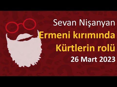Sevan Nişanyan - Ermeni Kırımında Kürtlerin rolü