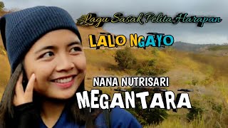 Lagu Sasak Pelita Harapan Lalo Ngayo - Nana Nutrusari Megantara