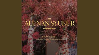 Alunan Syukur 01: Engkaulah Perisaiku, KeajaibanMu Nyata