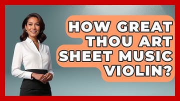 How Great Thou Art Sheet Music Violin? - Classical Serenade