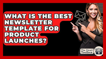 What Is The Best Newsletter Template For Product Launches? - TheEmailToolbox.com