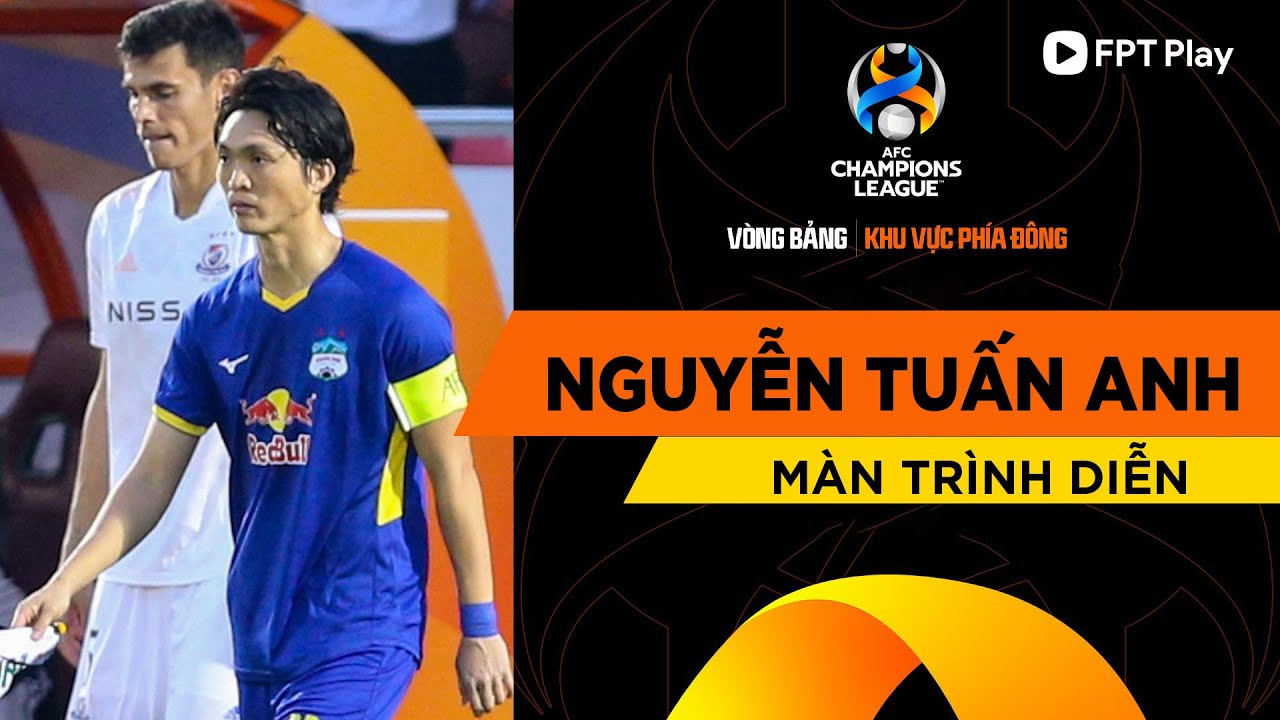 NGUYỄN TUẤN ANH - NHÌN LẠI MÀN TRÌNH DIỄN TRƯỚC CLB YOKOHAMA | AFC