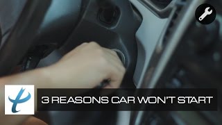 3 Reasons Why Your Car Won't Start - Avoid Costly Automotive Repairs