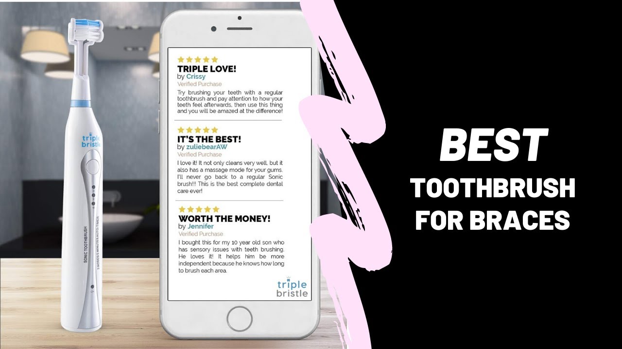 Best Toothbrush For Braces [Top 5 Review] YouTube