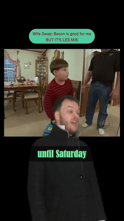 Wife Swap Bacon Is Good For Me Full Episode Wife Swap: Bacon is good for me but it’s Les Mis Pt.2 #lesmiserables #
