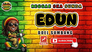 Download Lagu Reggae SKA Sunda EDUN - DOEL SUMBANG | Lagu Sunda Versi Reggae SKA Cover Viral MP3