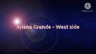 Ariana Grande - West side (Lyrics)