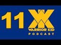 11: Warrior Kid Podcast. Ask Uncle Jake.