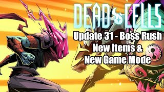 Dead Cells - Update 31 “Boss Rush” (New Game Mode, New Items, New Outfits, New Legendary Affixes)