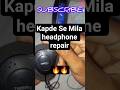 kabad Se Mila headphone🤫 repair🪛#shorts#kabar Se Mila headphone #mr b tech