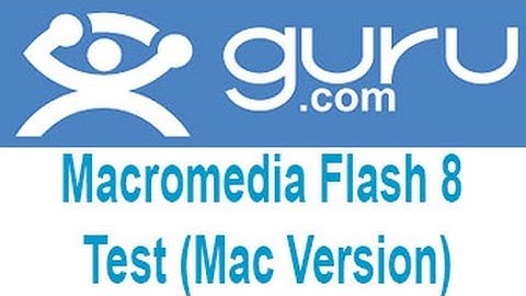 Guru.com Macromedia Flash 8 Test (Mac Version) Answers