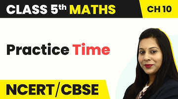 Tenths and Hundredths - Practice Time | Class 5 Maths Chapter 10 | CBSE 2024-25