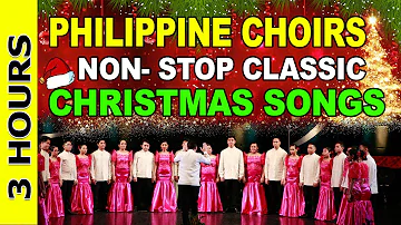 NON STOP CLASSIC FILIPINO CHRISTMAS SONGS 2023 |  PHILIPPINE CHOIRS