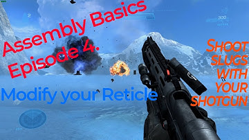Halo Reach PC | Assembly Tutorial #4- Shotgun Overhaul, Projectiles & Reticles