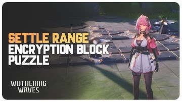 Settle Range Encryption Block Puzzle | Wuthering Waves