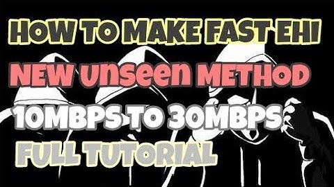 HOW TO MAKE FAST EHI (NEW METHOD)
