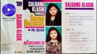 SALUANG KLASIK MINANG / MISRAMOLAI ' SUAYAN BALENGGEK ' / Full Cassette