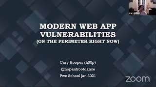 Cary Hooper presents "Modern Web Application Vulnerabilities (on the perimeter right now)"