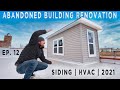 ABANDONED BUILDING RENO ep. 12 - HVAC, Siding, and 2021 Roadmap