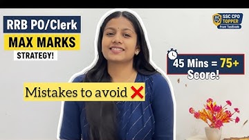 RRB PO/Clerk Pre 2025: 💯 MAX Marks Strategy! How to Score 75+ in 45 Mins? | Stop Silly Mistakes!