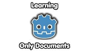 Can I Learn Godot Only Using Documentation