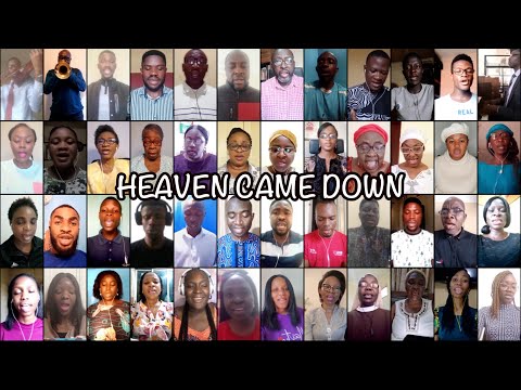 Heaven Came Down By Melharmonic Virtual Choir Directed By Chibuike N Onyesoh Heaven Came Down By Melharmonic Virtual Choir Directed By Chibuike N Onyesoh