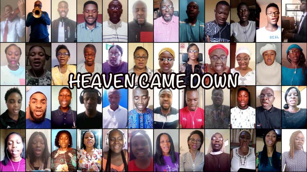 "HEAVEN CAME DOWN" by Melharmonic Virtual Choir directed by Chibuike N. Onyesoh "HEAVEN CAME DOWN" by Melharmonic Virtual Choir directed by Chibuike N. Onyesoh