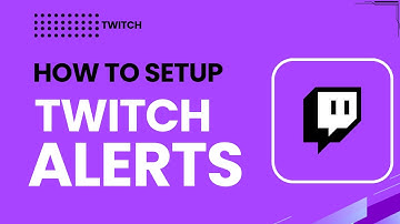 How to Setup Twitch Alerts | 2026 Step-by-Step Guide for Streamers