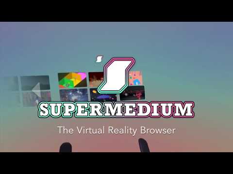 Supermedium - The Virtual Reality Browser