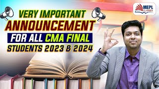 IMP ANNOUNCEMENT For CMA Final Students 2023 & 2024 | Mohit Agarwal
