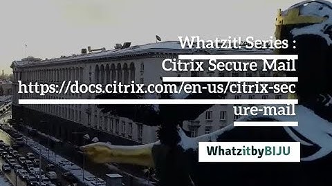 Whatzit!-Citrix Secure Mail