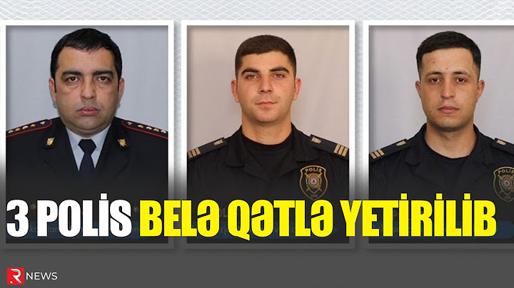 3 polis belə qətlə yetirilib - ŞOK TƏFƏRRÜATLAR - RTV