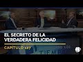 El Secreto de la Verdadera Felicidad | Cap #127 | Entendiendo Los Tiempos - Temporada 2