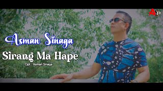 Asman Sinaga || Sirang Ma Hape || Cipt. Asman sinaga || Official Music Video