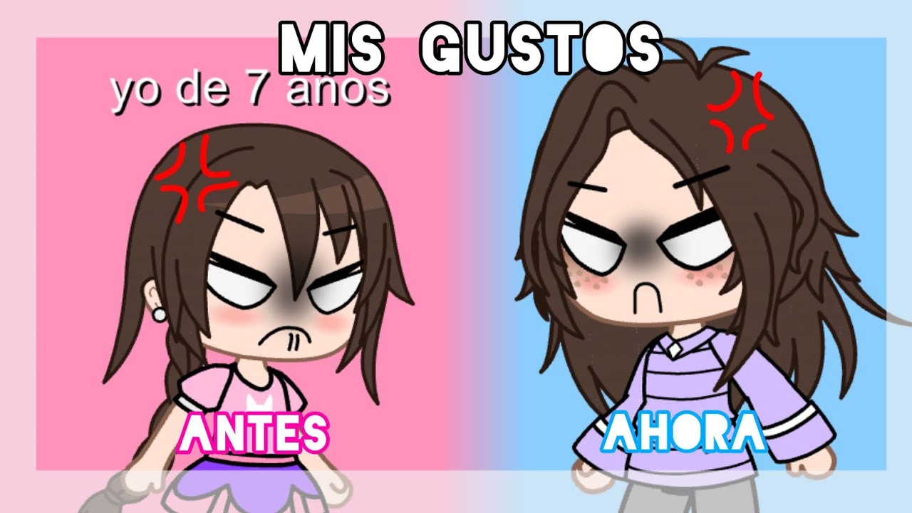 mis gustos antes vs ahora•|meme|| - YouTube