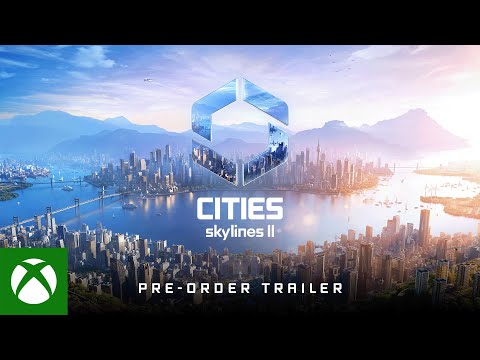 Cities: Skylines II - Pre-Order Trailer