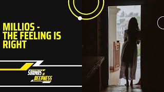 Millios - The Feeling Is Right