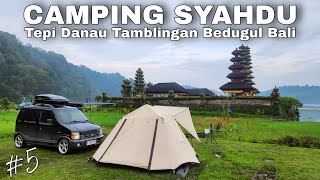 Download Lagu EPS.5 CAMPING SYAHDU DI DANAU TAMBLINGAN BEDUGUL | CARA TERBAIK MENIKMATI KEINDAHAN ALAM BALI  MP3