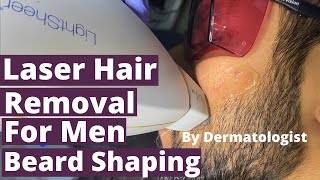 Laser Hair Removal For Men | Laser Beard Shaping | Dermatologist | Dr Sunil Kothiwala