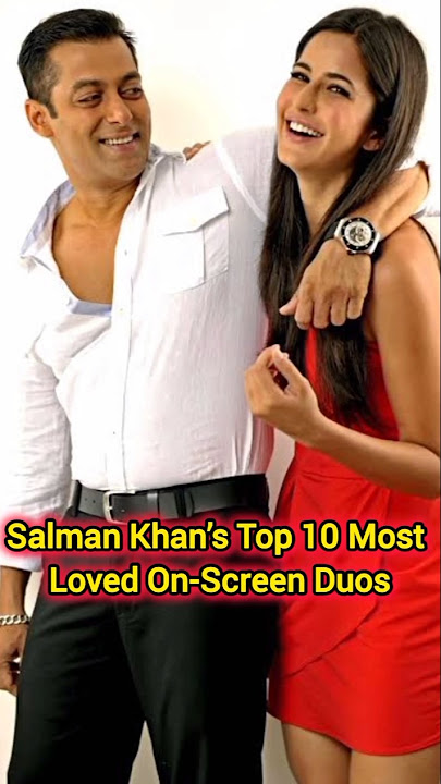Salman Khan’s Top 10 Most Loved On-Screen Duos #salmankhan #bollywood #foryou
