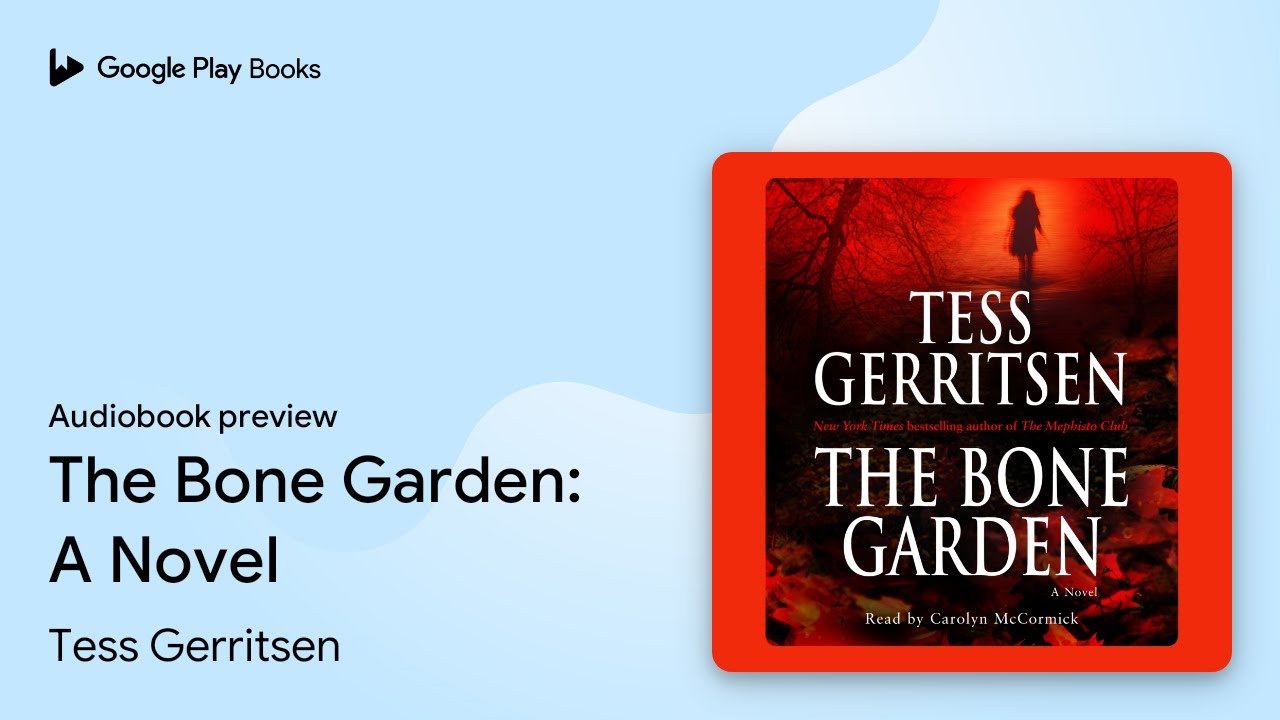 The Bone Garden A Novel by Tess Gerritsen · Audiobook