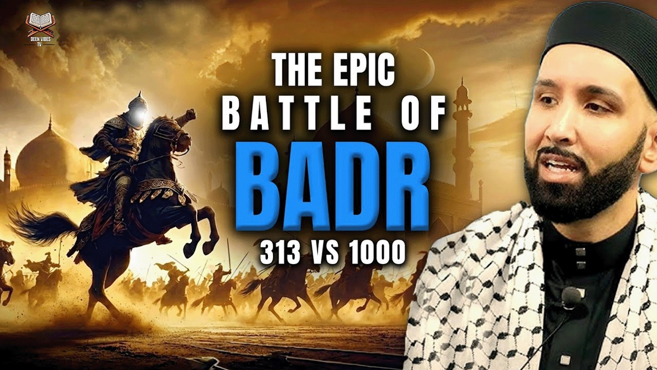 THE MIRACLE OF THE BATTLE OF BADR – HOW 313 DEFEATED 1000! | OMAR SULEIMAN