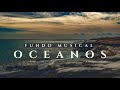FUNDO MUSICAL PARA ORAÇÃO - OCEANOS | EMOCIONANTE 😭😭😭