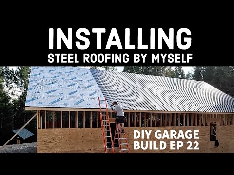 Installing Steel Roofing By Myself Garage Build Ep 22
