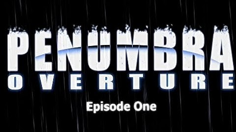 Penumbra Overture: Down the Rabbit Hole