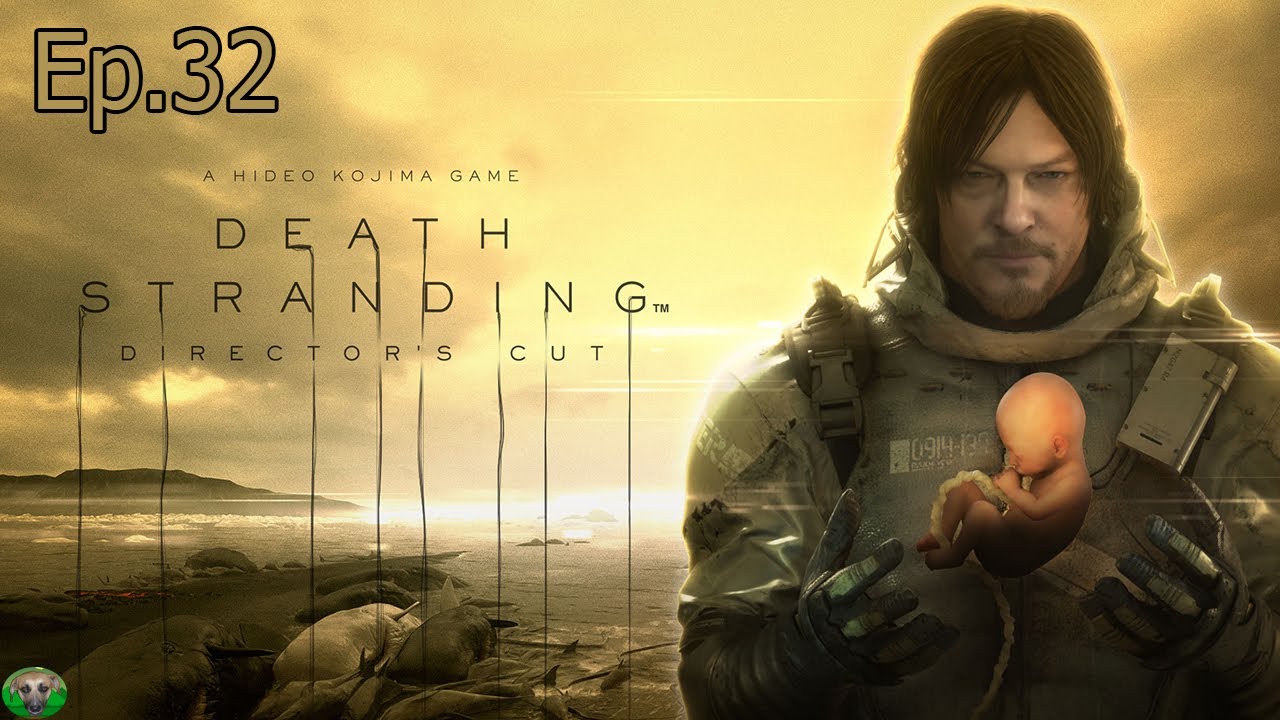 Death Stranding Ep.32