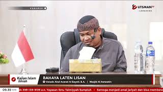 LIVE Bahaya Laten Lisan - Ust. Abul Aswad Al Bayati, B.A.