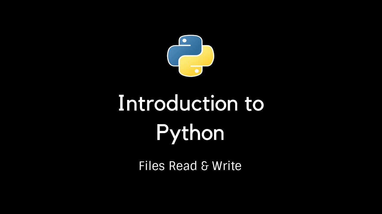 Introduction to Python - Files Read & Write