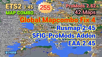 ETS2 Global Mapcombo Fix 4, Rusmap 2.45, SFIG-ProMods Addon, EAA 1.45