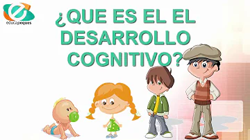 ¿Qué es el desarrollo cognitivo en el crecimiento y desarrollo del niño?